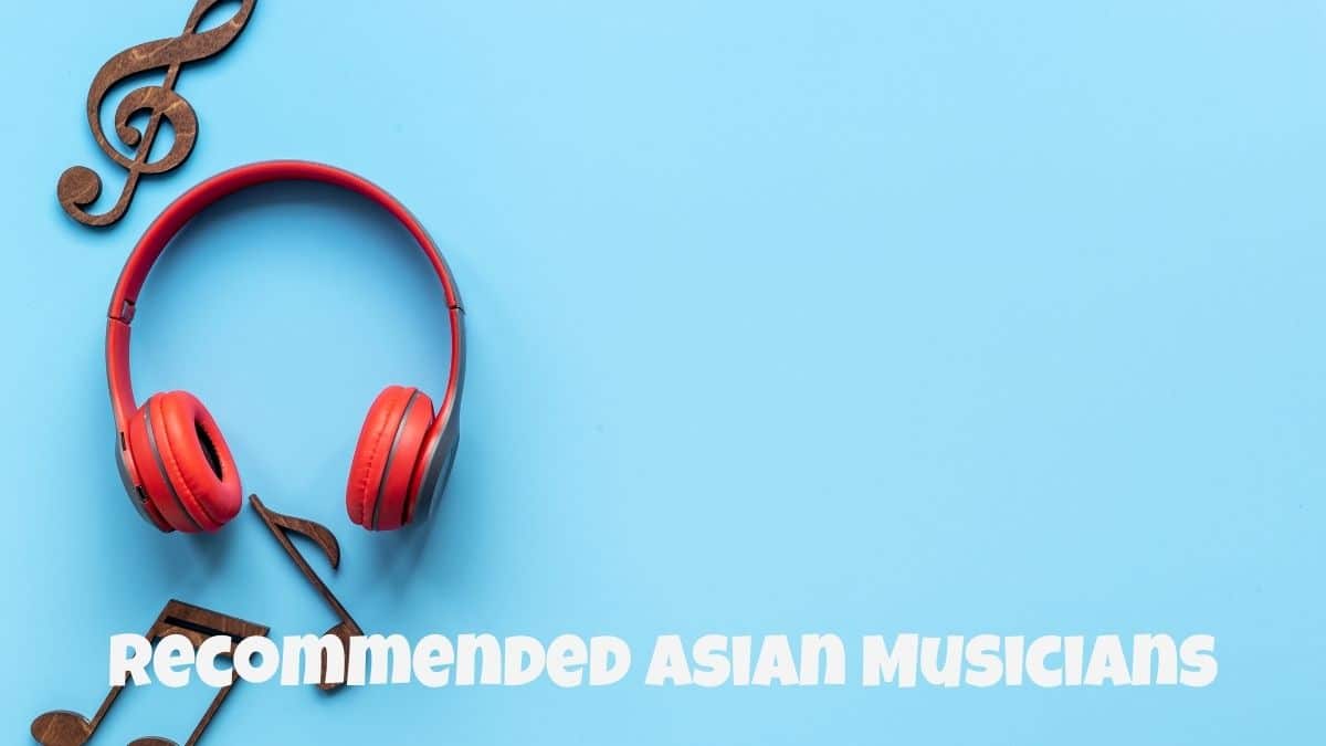 Recommended Asian Musicians