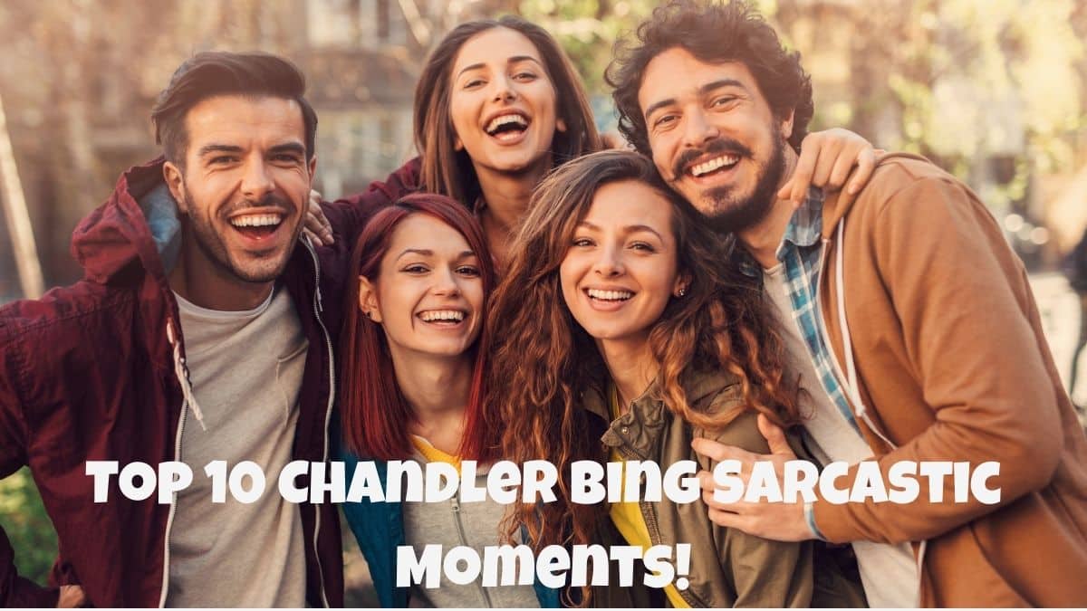 Top 10 Chandler Bing Sarcastic Moments!